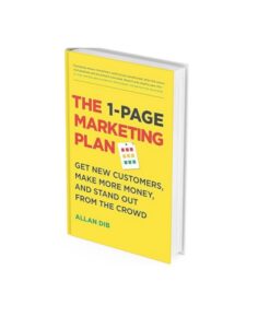 1-Page Marketing Plan: Get New Customers by Allan Dib