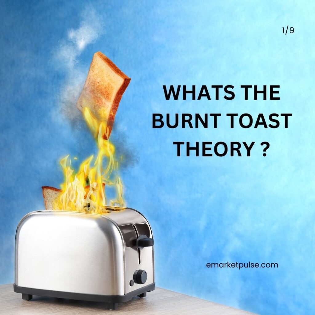 Burnt toast theory for online business owners