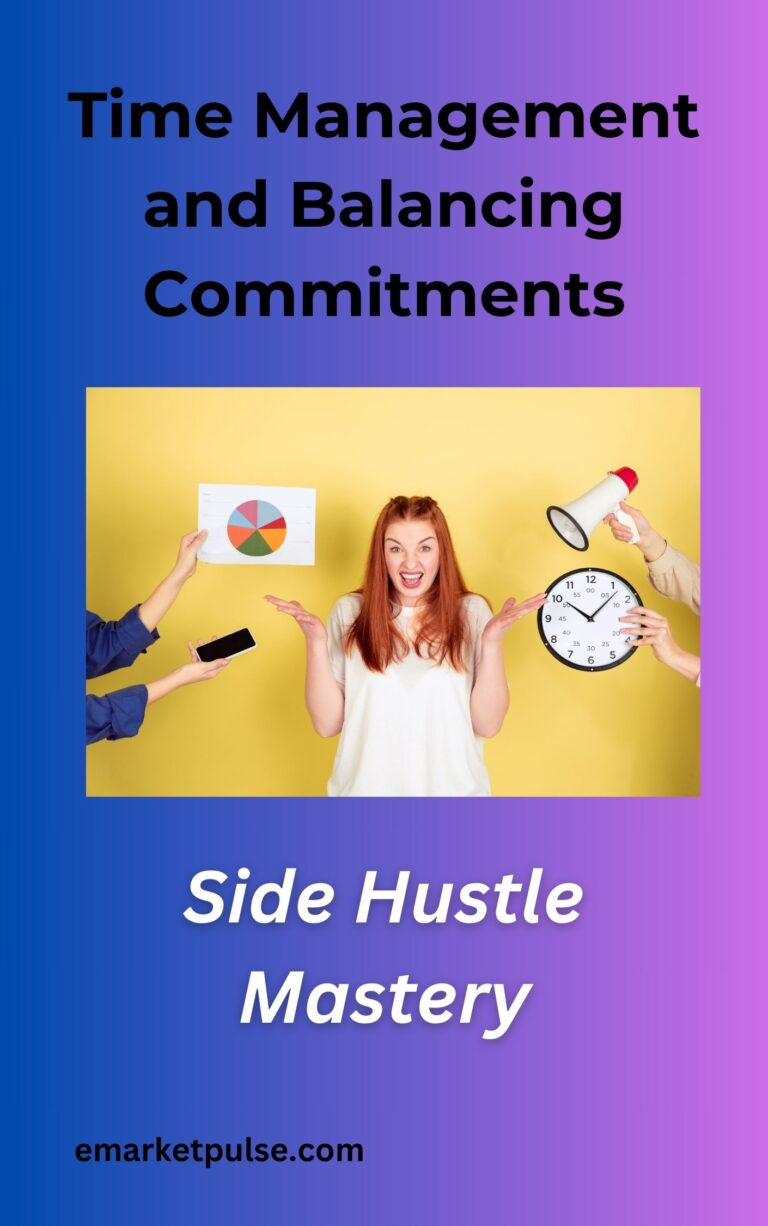 Side Hustle Time Management and balancing commitments